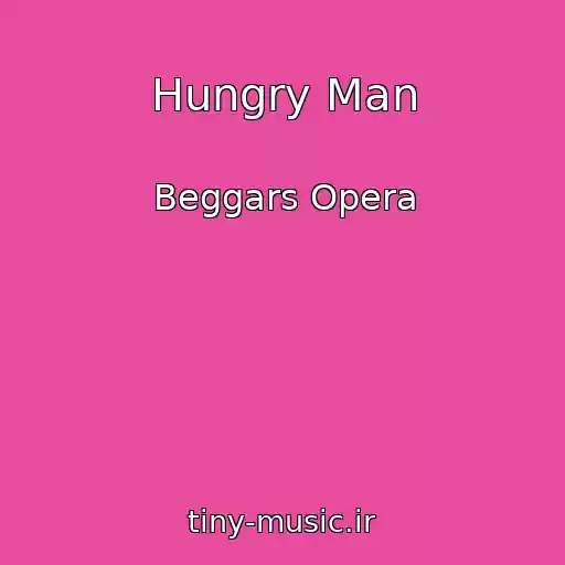 کاور آهنگ Hungry Man از Beggars Opera