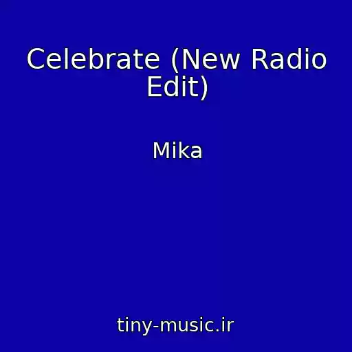 کاور آهنگ Celebrate (New Radio Edit) از Mika