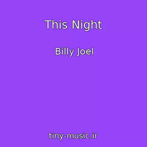 کاور آهنگ This Night از Billy Joel