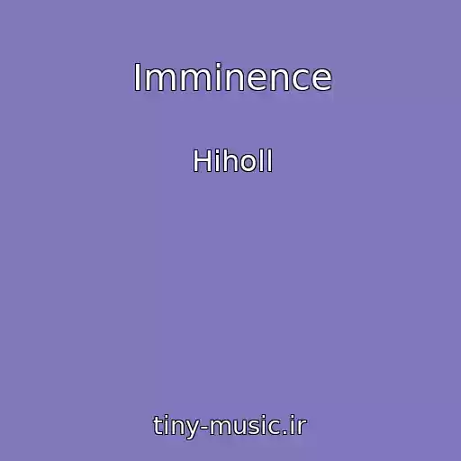کاور آهنگ Imminence از Hiholl