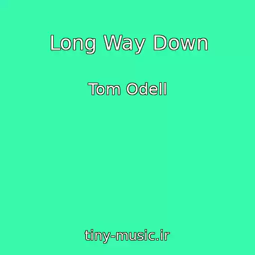 کاور آهنگ Long Way Down از Tom Odell