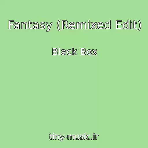 کاور آهنگ Fantasy (Remixed Edit) از Black Box