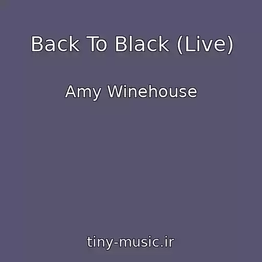 کاور آهنگ Back To Black (Live) از Amy Winehouse