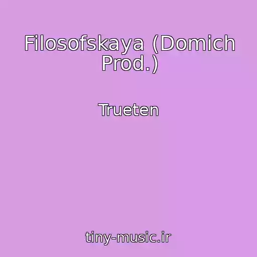 کاور آهنگ Filosofskaya (Domich Prod.) از Trueten
