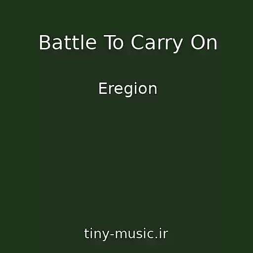 کاور آهنگ Battle To Carry On از Eregion