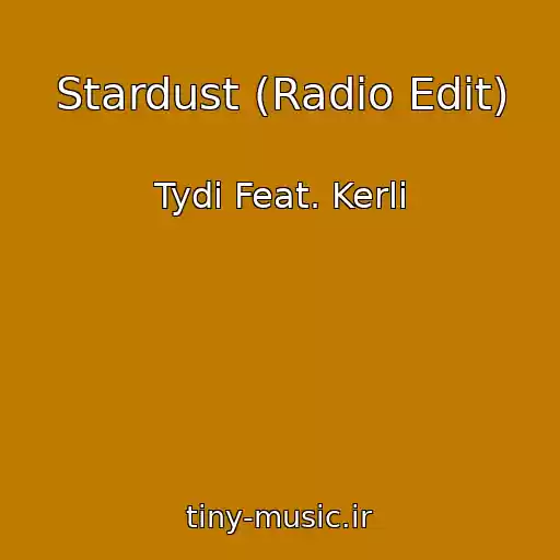 کاور آهنگ Stardust (Radio Edit) از Tydi Feat. Kerli