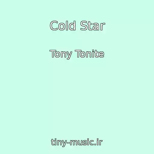 کاور آهنگ Cold Star از Tony Tonite