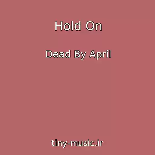 کاور آهنگ Hold On از Dead By April