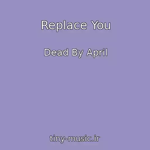 کاور آهنگ Replace You از Dead By April