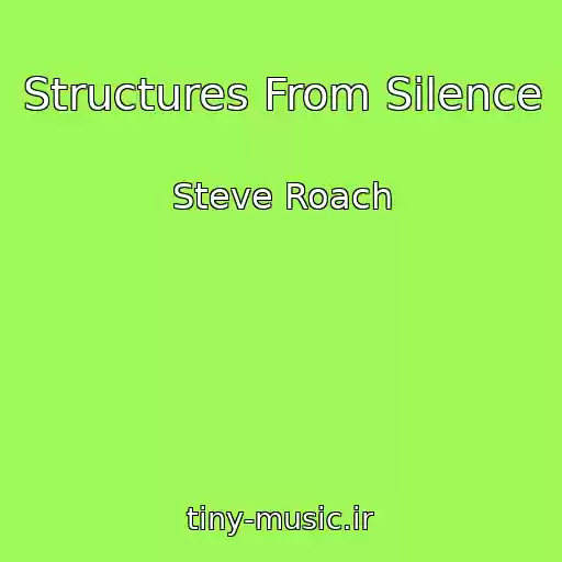 کاور آهنگ Structures From Silence از Steve Roach