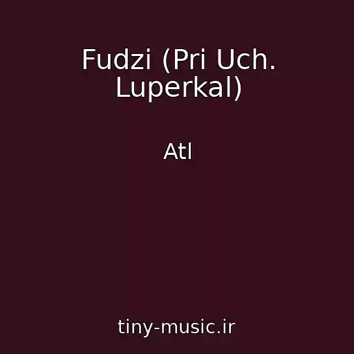 کاور آهنگ Fudzi (Pri Uch. Luperkal) از Atl
