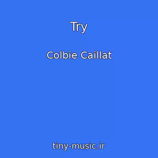 کاور آهنگ Try از Colbie Caillat