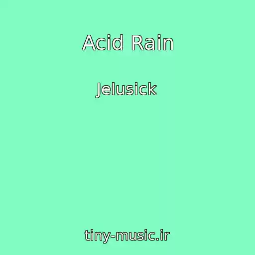 کاور آهنگ Acid Rain از Jelusick