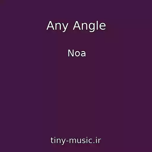 کاور آهنگ Any Angle از Noa