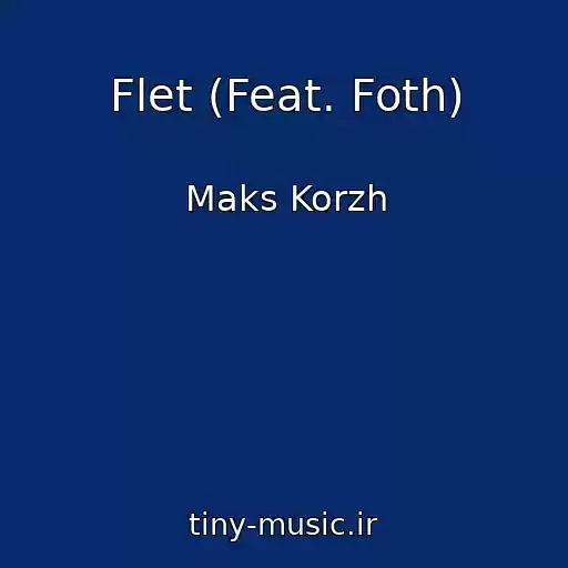 کاور آهنگ Flet (Feat. Foth) از Maks Korzh