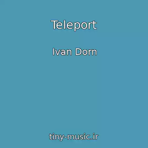 کاور آهنگ Teleport از Ivan Dorn