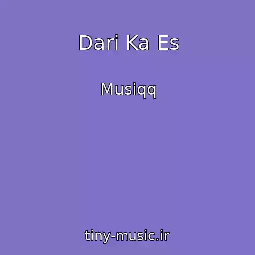 کاور آهنگ Dari Ka Es از Musiqq