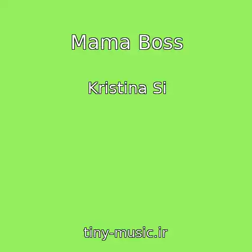 کاور آهنگ Mama Boss از Kristina Si