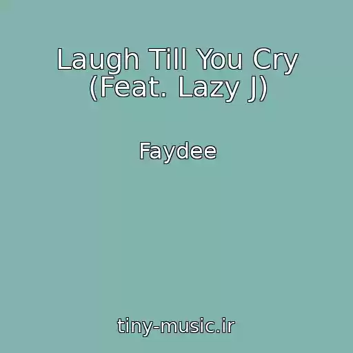 کاور آهنگ Laugh Till You Cry (Feat. Lazy J) از Faydee