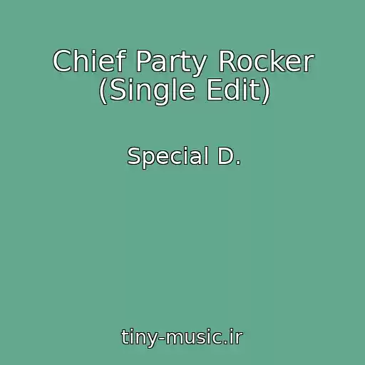 کاور آهنگ Chief Party Rocker (Single Edit) از Special D.