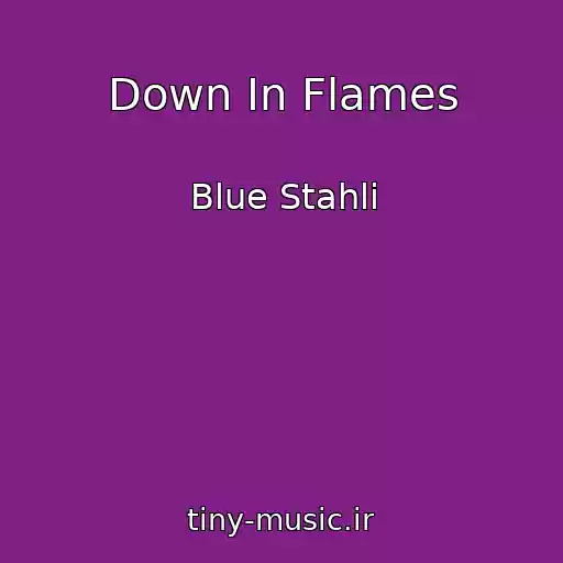 کاور آهنگ Down In Flames از Blue Stahli