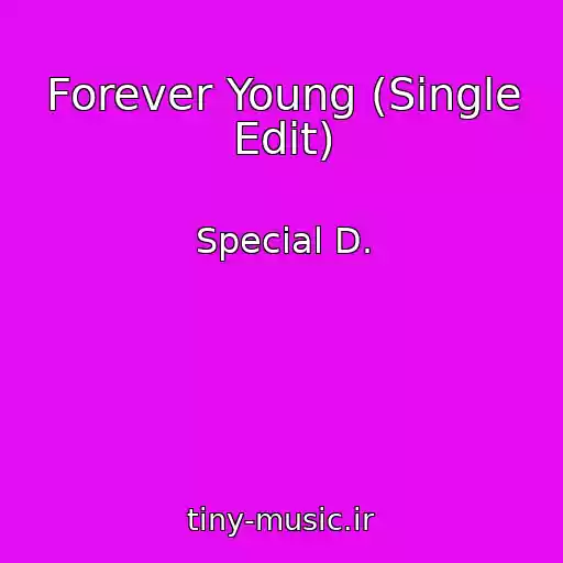 کاور آهنگ Forever Young (Single Edit) از Special D.