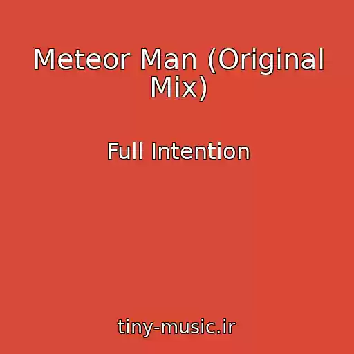 کاور آهنگ Meteor Man (Original Mix) از Full Intention