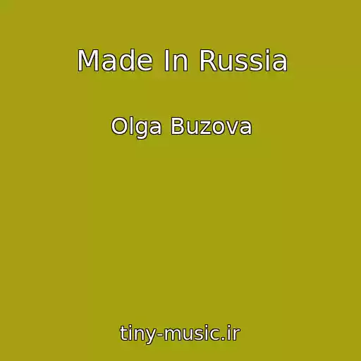 کاور آهنگ Made In Russia از Olga Buzova