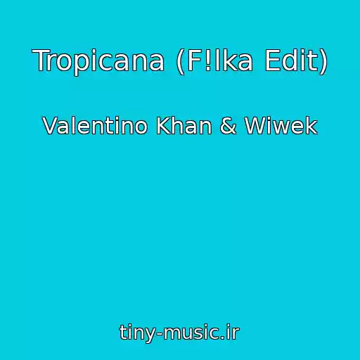 کاور آهنگ Tropicana (F!lka Edit) از Valentino Khan & Wiwek