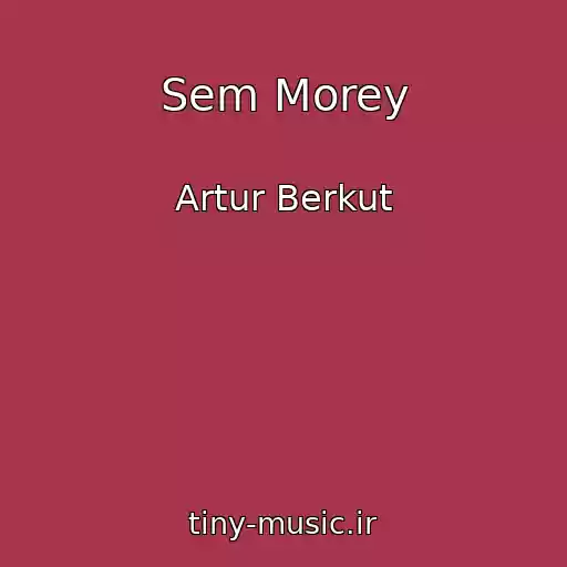کاور آهنگ Sem Morey از Artur Berkut