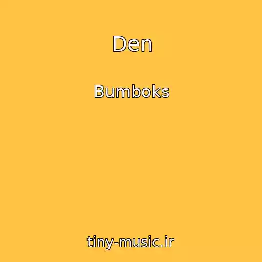 کاور آهنگ Den از Bumboks