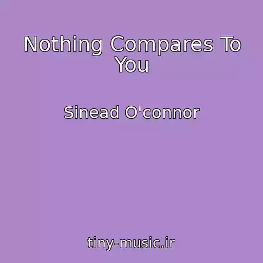 کاور آهنگ Nothing Compares To You از Sinead O'connor