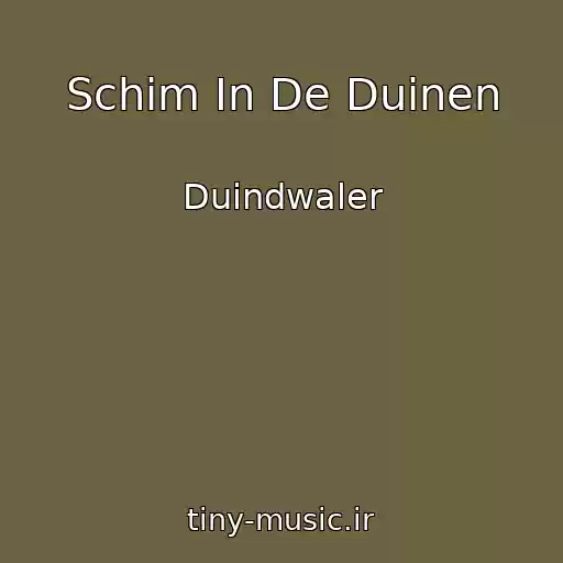 کاور آهنگ Schim In De Duinen از Duindwaler