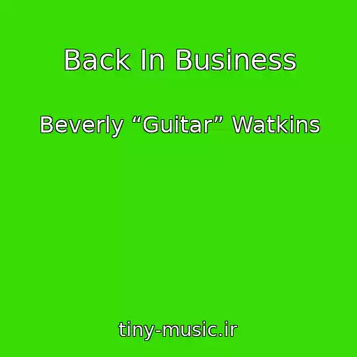 کاور آهنگ Back In Business از Beverly “Guitar” Watkins