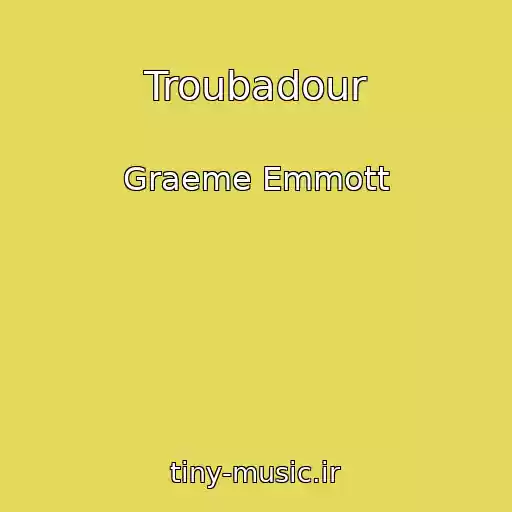 کاور آهنگ Troubadour از Graeme Emmott