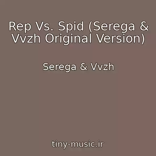 کاور آهنگ Rep Vs. Spid (Serega & Vvzh Original Version) از Serega & Vvzh