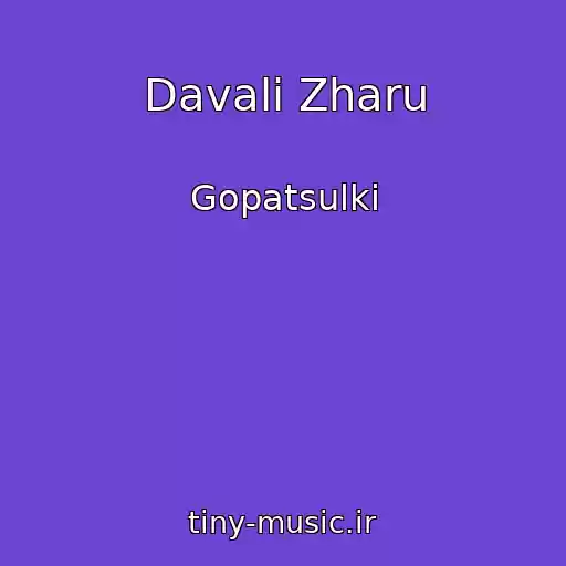 کاور آهنگ Davali Zharu از Gopatsulki
