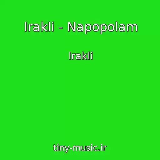 کاور آهنگ Irakli - Napopolam از Irakli