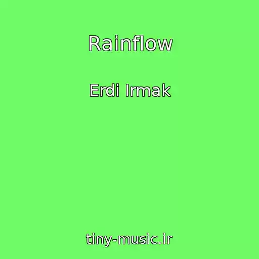 کاور آهنگ Rainflow از Erdi Irmak