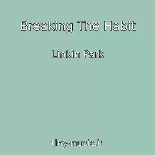 کاور آهنگ Breaking The Habit از Linkin Park