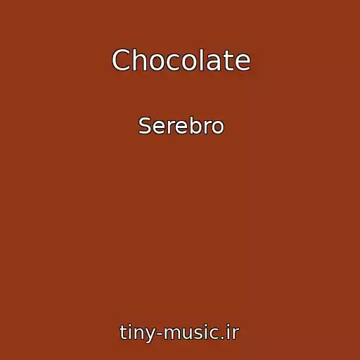 کاور آهنگ Chocolate از Serebro