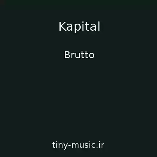 کاور آهنگ Kapital از Brutto