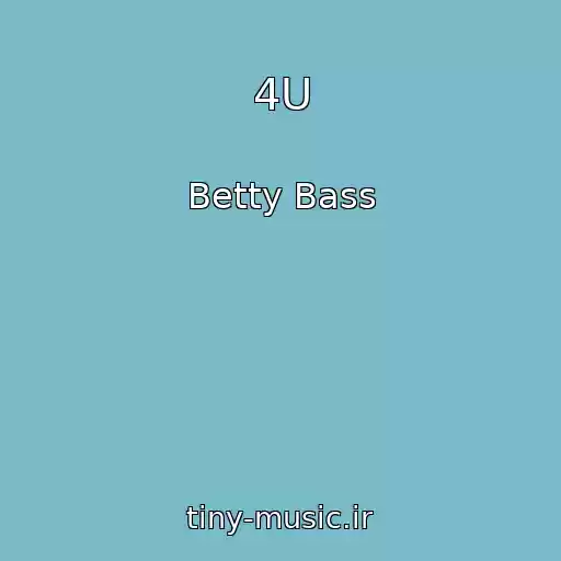 کاور آهنگ 4U از Betty Bass