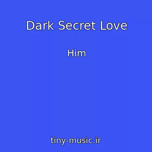کاور آهنگ Dark Secret Love از Him