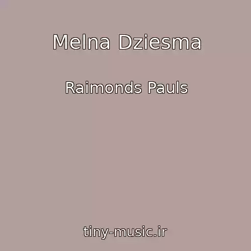 کاور آهنگ Melna Dziesma از Raimonds Pauls