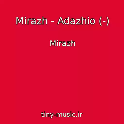 کاور آهنگ Mirazh - Adazhio (-) از Mirazh
