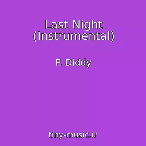 کاور آهنگ Last Night (Instrumental) از P. Diddy