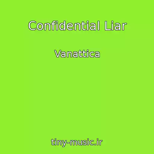 کاور آهنگ Confidential Liar از Vanattica