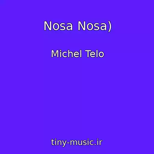 کاور آهنگ Nosa Nosa) از Michel Telo