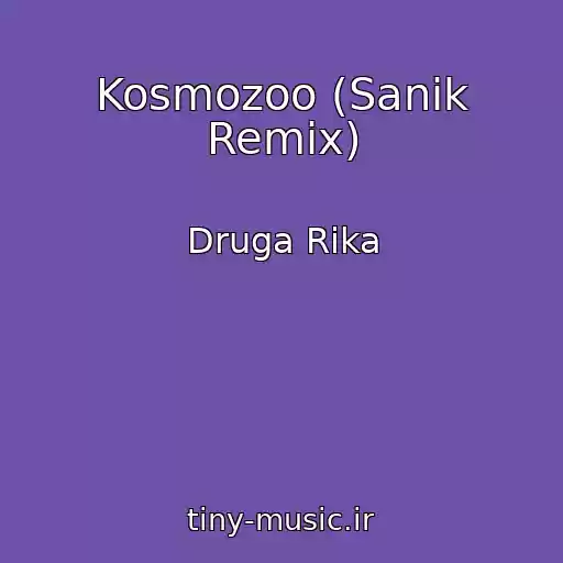 کاور آهنگ Kosmozoo (Sanik Remix) از Druga Rіka